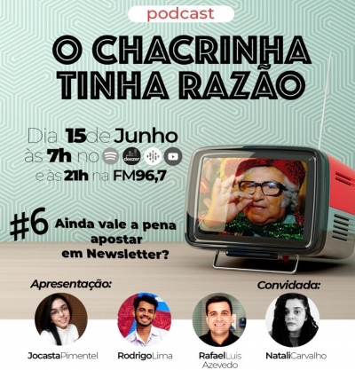 Episódio de O Chacrinha Tinha Razão destaca o diferencial da newsletter