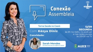 Conexão Assembleia recebe secretária executiva de Vigilância em Saúde do Ceará