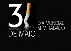 Dia Mundial Sem Tabaco alerta para os males causados pelo tabagismo