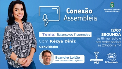 Presidente Evandro Leitão é o entrevistado do Conexão Assembleia desta segunda-feira