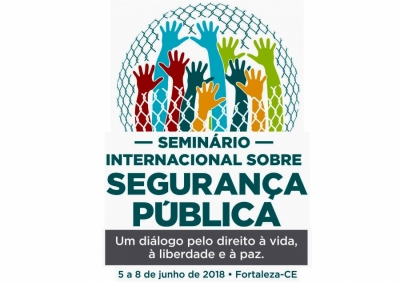 Seminário Internacional sobre Segurança Pública começa nesta terça-feira