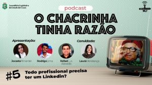 Episódio do podcast O Chacrinha Tinha Razão detalha as funções do LinkedIn