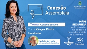 Inácio Arruda é convidado do programa Conexão Assembleia