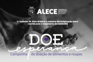 Alece lança neste domingo campanha solidária Doe Esperança