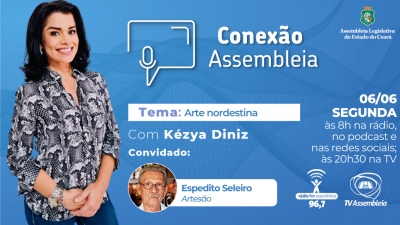 Conexão Assembleia recebe o artesão Espedito Seleiro