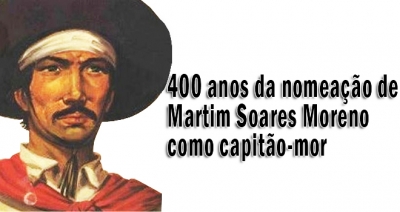 AL comemora 400 anos da nomeação de Martim Soares Moreno como capitão-mor