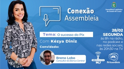 Consultor do Banco Central aborda os impactos do Pix no Conexão Assembleia